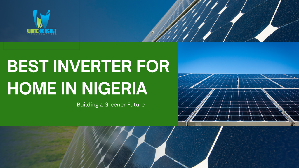 Best Inverter for Home in Nigeria